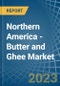 Northern America - Butter and Ghee - Market Analysis, Forecast, Size, Trends and Insights. Update: COVID-19 Impact - Product Image