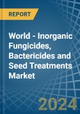 World - Inorganic Fungicides, Bactericides and Seed Treatments - Market Analysis, Forecast, Size, Trends and Insights- Product Image