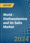 World - Diethanolamine and Its Salts - Market Analysis, Forecast, Size, Trends and Insights - Product Image