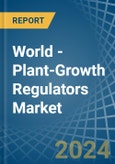 World - Plant-Growth Regulators - Market Analysis, Forecast, Size, Trends and Insights- Product Image