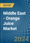 Middle East - Orange Juice - Market Analysis, Forecast, Size, Trends and Insights. Update: COVID-19 Impact - Product Thumbnail Image