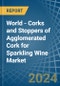 World - Corks and Stoppers of Agglomerated Cork for Sparkling Wine - Market Analysis, forecast, Size, Trends and Insights - Product Image