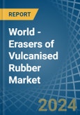 World - Erasers of Vulcanised Rubber - Market Analysis, Forecast, Size, Trends and Insights- Product Image