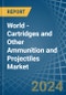 World - Cartridges and Other Ammunition and Projectiles (Excluding for Military Purposes) - Market Analysis, forecast, Size, Trends and Insights. Update: COVID-19 Impact - Product Image