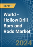 World - Hollow Drill Bars and Rods - Market Analysis, Forecast, Size, Trends and Insights- Product Image