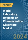 World - Laboratory, Hygienic or Pharmaceutical Glassware - Market Analysis, Forecast, Size, Trends and Insights- Product Image