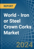 World - Iron or Steel Crown Corks - Market Analysis, Forecast, Size, Trends and Insights- Product Image