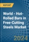 World - Hot-Rolled Bars in Free-Cutting Steels - Market Analysis, Forecast, Size, Trends and insights - Product Image