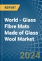 World - Glass Fibre Mats Made of Glass Wool - Market Analysis, Forecast, Size, Trends and Insights - Product Image