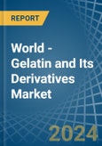 World - Gelatin and Its Derivatives - Market Analysis, Forecast, Size, Trends and Insights. Update: COVID-19 Impact- Product Image