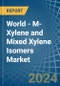 World - M-Xylene and Mixed Xylene Isomers - Market Analysis, Forecast, Size, Trends and Insights. Update: COVID-19 Impact - Product Image