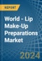 World - Lip Make-Up Preparations - Market Analysis, Forecast, Size, Trends and Insights - Product Thumbnail Image