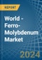 World - Ferro-Molybdenum - Market Analysis, Forecast, Size, Trends and Insights - Product Image