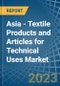 Asia - Textile Products and Articles for Technical Uses - Market Analysis, forecast, Size, Trends and Insights. Update: COVID-19 Impact - Product Image