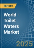 World - Toilet Waters - Market Analysis, Forecast, Size, Trends and Insights. Update: COVID-19 Impact- Product Image