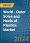 World - Outer Soles and Heels of Plastics - Market Analysis, Forecast, Size, Trends and Insights. Update: COVID-19 Impact - Product Image