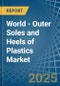 World - Outer Soles and Heels of Plastics - Market Analysis, Forecast, Size, Trends and Insights. Update: COVID-19 Impact - Product Image