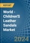 World - Children'S Leather Sandals - Market Analysis, Forecast, Size, Trends and Insights. Update: COVID-19 Impact - Product Thumbnail Image
