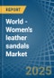 World - Women's leather sandals - Market Analysis, Forecast, Size, Trends and Insights. Update: COVID-19 Impact - Product Thumbnail Image