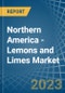 Northern America - Lemons and Limes - Market Analysis, Forecast, Size, Trends and Insights. Update: COVID-19 Impact - Product Image