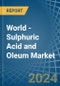 World - Sulphuric Acid and Oleum - Market Analysis, Forecast, Size, Trends and Insights. Update: COVID-19 Impact - Product Image