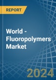 World - Fluoropolymers - Market Analysis, Forecast, Size, Trends and Insights- Product Image