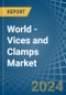 World - Vices and Clamps - Market Analysis, Forecast, Size, Trends and Insights - Product Thumbnail Image