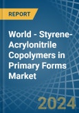 World - Styrene-Acrylonitrile (San) Copolymers in Primary Forms - Market Analysis, Forecast, Size, Trends and insights- Product Image
