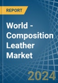 World - Composition Leather - Market Analysis, Forecast, Size, Trends and Insights- Product Image