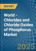 World - Chlorides and Chloride Oxides of Phosphorus - Market Analysis, Forecast, Size, Trends and Insights. Update: COVID-19 Impact- Product Image