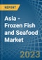Asia - Frozen Fish and Seafood - Market Analysis, Forecast, Size, Trends and Insights. Update: COVID-19 Impact - Product Image