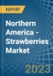Northern America - Strawberries - Market Analysis, Forecast, Size, Trends and Insights. Update: COVID-19 Impact - Product Image