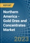 Northern America - Gold Ores and Concentrates - Market Analysis, Forecast, Size, Trends and Insights. Update: COVID-19 Impact - Product Image