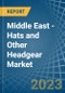 Middle East - Hats and Other Headgear - Market Analysis, Forecast, Size, Trends and Insights. Update: COVID-19 Impact - Product Thumbnail Image