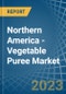 Northern America - Vegetable Puree - Market Analysis, Forecast, Size, Trends and Insights. Update: COVID-19 Impact - Product Thumbnail Image
