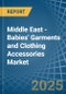 Middle East - Babies' Garments and Clothing Accessories - Market Analysis, Forecast, Size, Trends and Insights. Update: COVID-19 Impact - Product Thumbnail Image