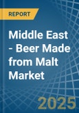 Middle East - Beer Made from Malt (Excluding Non-Alcoholic Beer) - Market Analysis, Forecast, Size, Trends and Insights. Update: COVID-19 Impact- Product Image