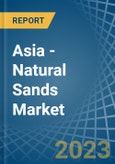 Asia - Natural Sands - Market Analysis, Forecast, Size, Trends and Insights. Update: COVID-19 Impact- Product Image