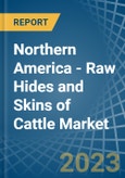 Northern America - Raw Hides and Skins of Cattle - Market Analysis, Forecast, Size, Trends and Insights. Update: COVID-19 Impact- Product Image
