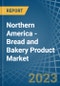 Northern America - Bread and Bakery Product - Market Analysis, Forecast, Size, Trends and Insights. Update: COVID-19 Impact - Product Image
