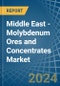 Middle East - Molybdenum Ores and Concentrates - Market Analysis, Forecast, Size, Trends and Insights. Update: COVID-19 Impact - Product Thumbnail Image