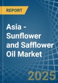 Asia - Sunflower and Safflower Oil - Market Analysis, Forecast, Size, Trends and Insights. Update: COVID-19 Impact- Product Image