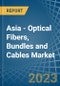 Asia - Optical Fibers, Bundles and Cables - Market Analysis, Forecast, Size, Trends and Insights. Update: COVID-19 Impact - Product Image