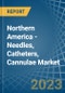 Northern America - Needles, Catheters, Cannulae - Market Analysis, Forecast, Size, Trends and Insights. Update: COVID-19 Impact - Product Image