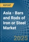 Asia - Bars and Rods of Iron or Steel (Hot-Rolled) - Market Analysis, Forecast, Size, Trends and Insights. Update: COVID-19 Impact - Product Image