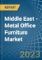 Middle East - Metal Office Furniture - Market Analysis, Forecast, Size, Trends and Insights. Update: COVID-19 Impact - Product Thumbnail Image