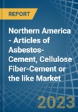 Northern America - Articles of Asbestos-Cement, Cellulose Fiber-Cement or the like - Market Analysis, Forecast, Size, Trends and Insights. Update: COVID-19 Impact- Product Image