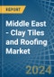 Middle East - Clay Tiles and Roofing - Market Analysis, Forecast, Size, Trends and Insights. Update: COVID-19 Impact - Product Image