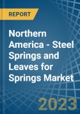 Northern America - Steel Springs and Leaves for Springs - Market Analysis, forecast, Size, Trends and Insights. Update: COVID-19 Impact- Product Image