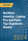 Northern America - Laptop Pcs and Palm-Top Organizers - Market Analysis, Forecast, Size, Trends and Insights. Update: COVID-19 Impact- Product Image